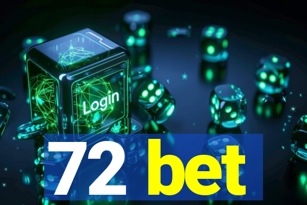 72 bet